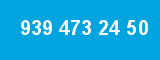 939 473 24 50 939 473 24 50
